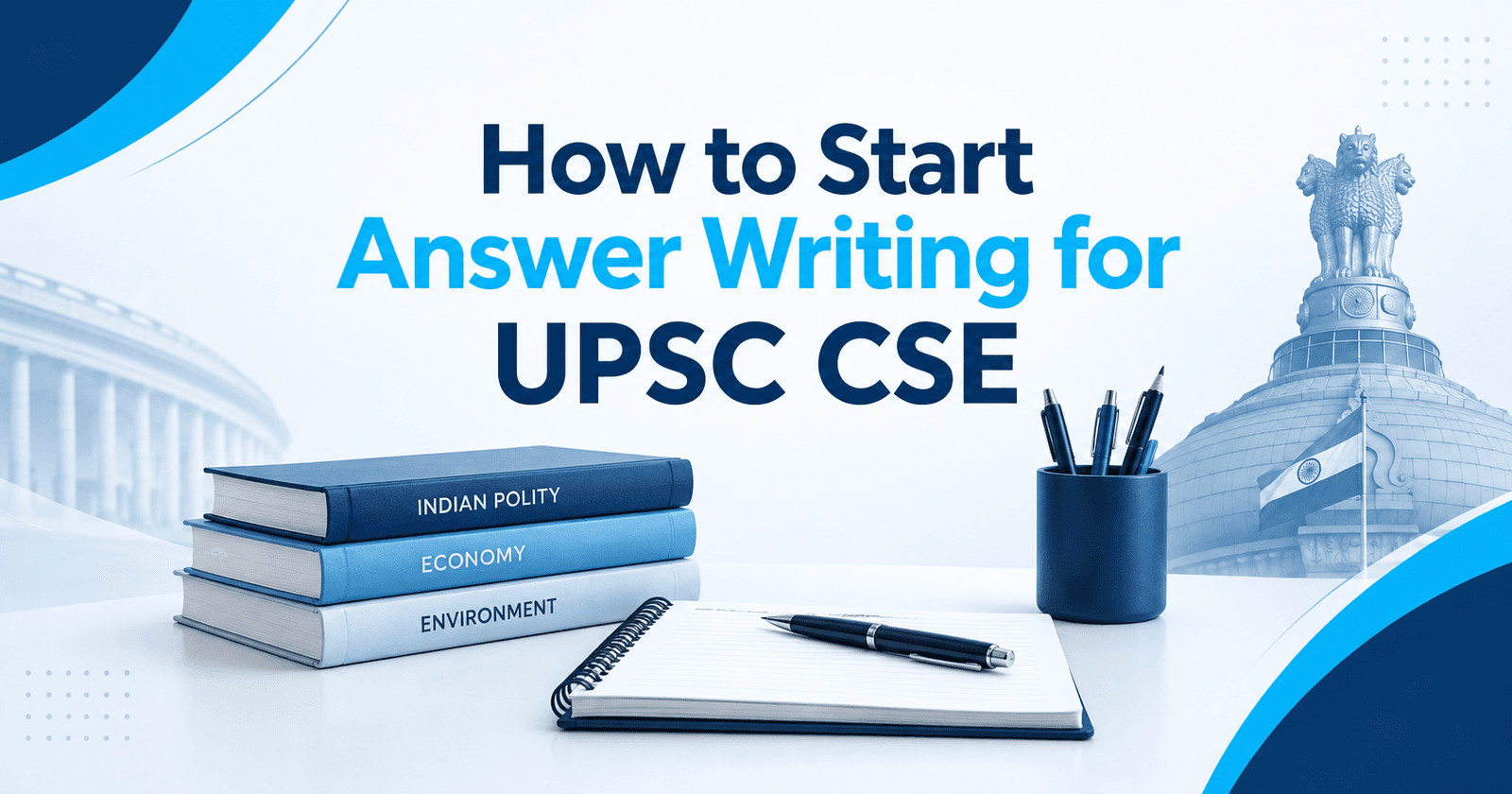 How to Start Answer Writing for UPSC Mains